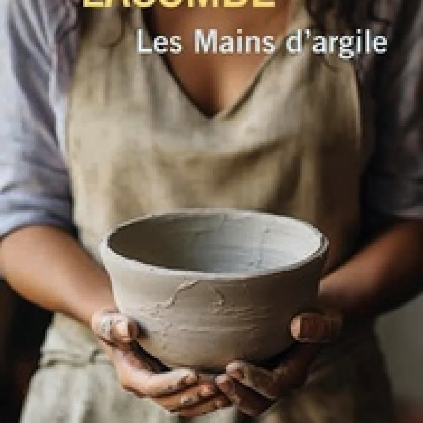 Lire en ligne : Les Mains d'argileEdition en gros caractères