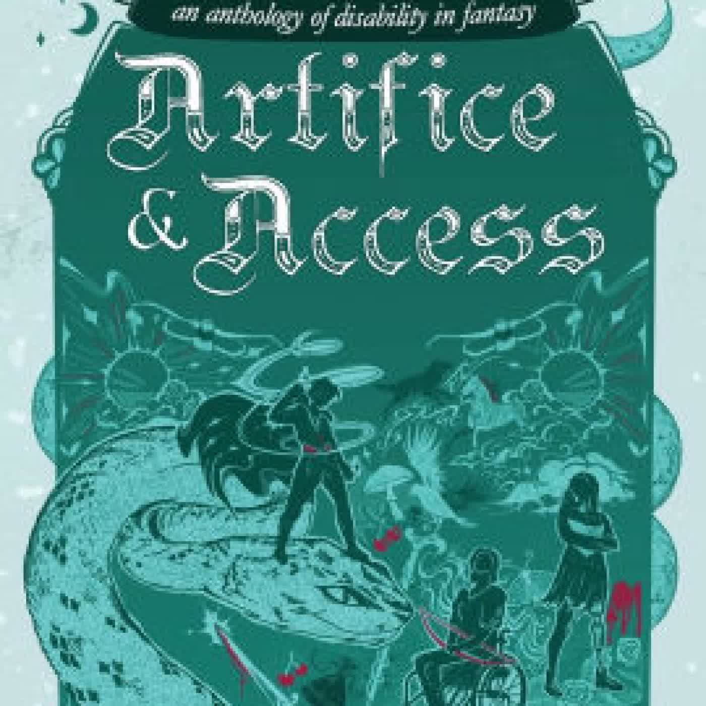 Artifice & Access: a disability in fantasy anthology by Ella T Holmes on Iphone New Format