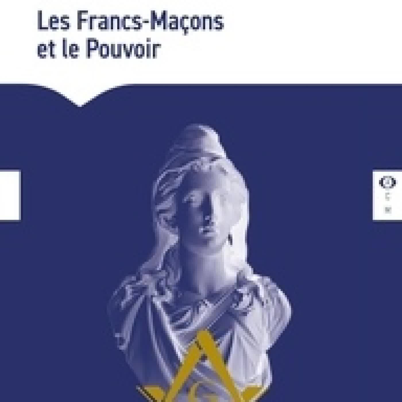 {téléchargement} Les francs - maçons et le pouvoir