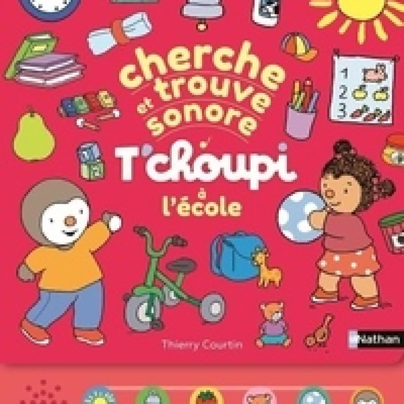 Lire en ligne : T'choupi à l'école. Cherche et trouve sonore