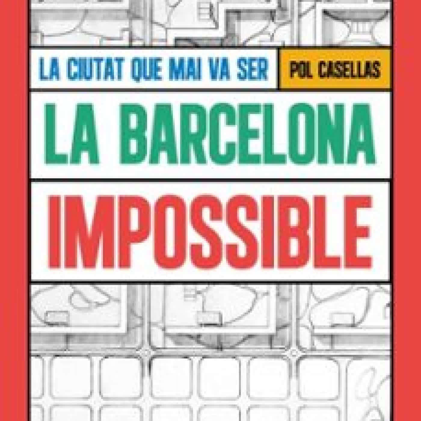 LA BARCELONA IMPOSSIBLE POL CASELLAS