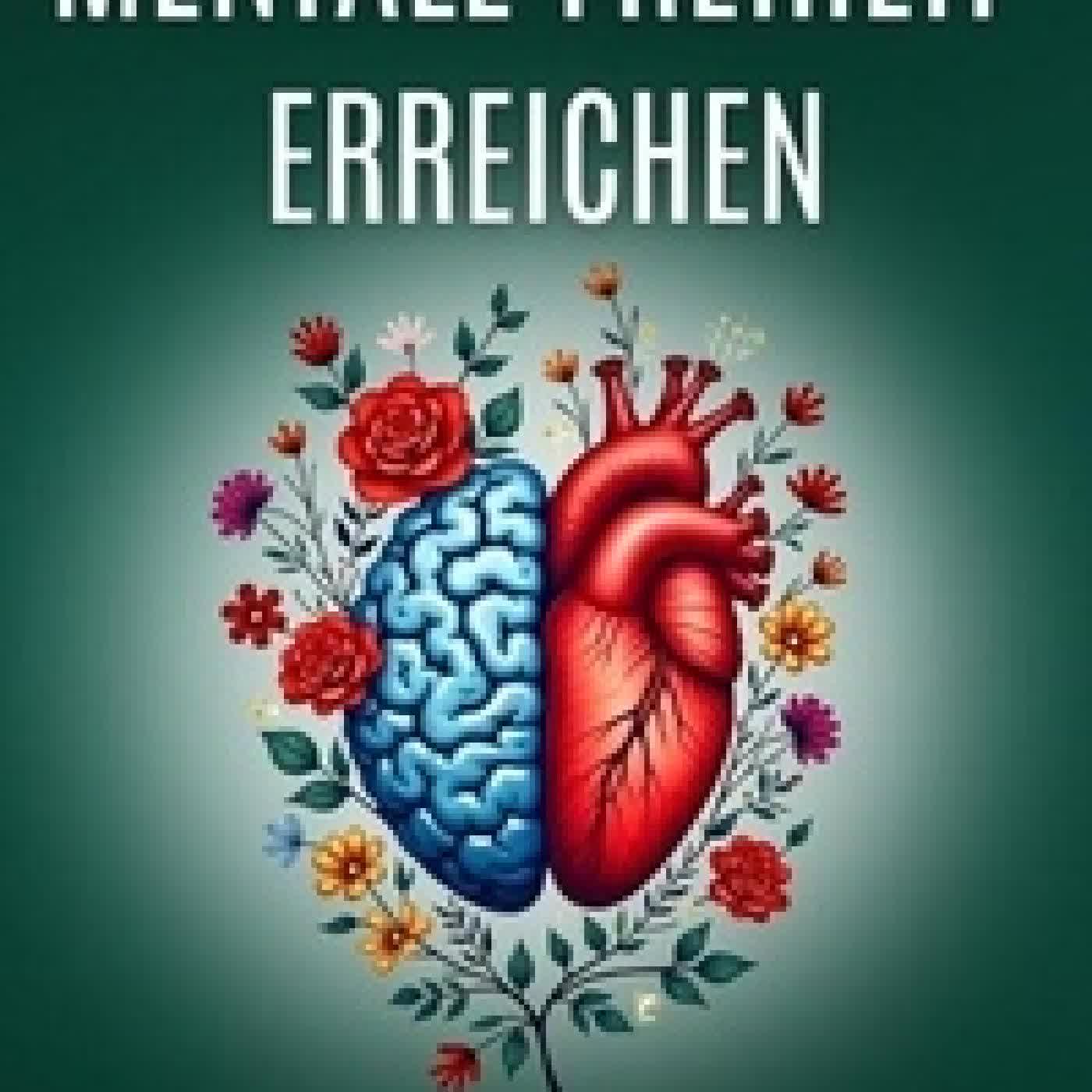 {téléchargement} Mentale Freiheit Erreichen: Übungen Der Positiven Psychologie, Um Gedankenkarusselle Zu Stoppen, Negative Muster Zu Durchbrechen Und Gelassenheit Zu Finden