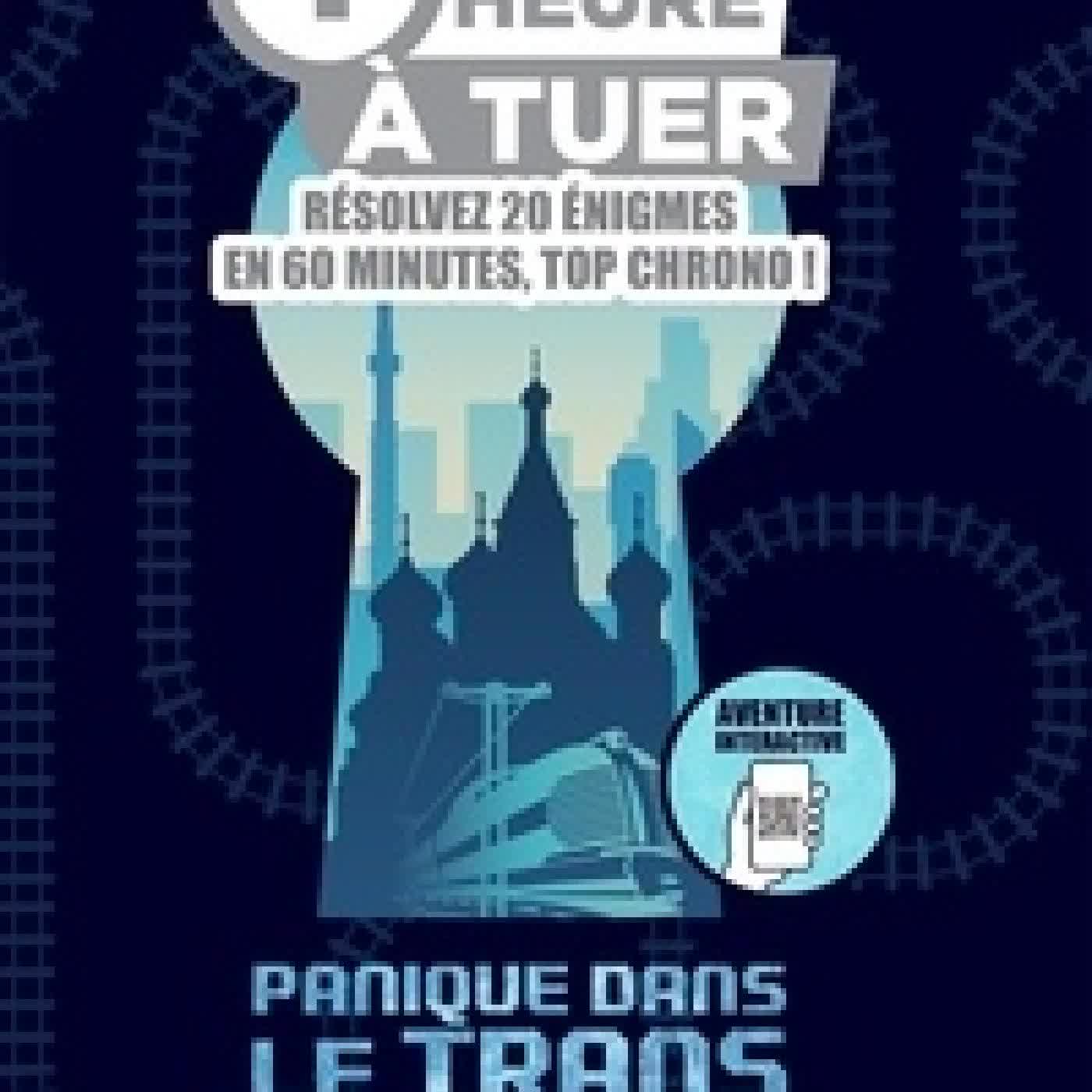 {téléchargement} 1 heure à tuer. Panique dans le Transsibérien