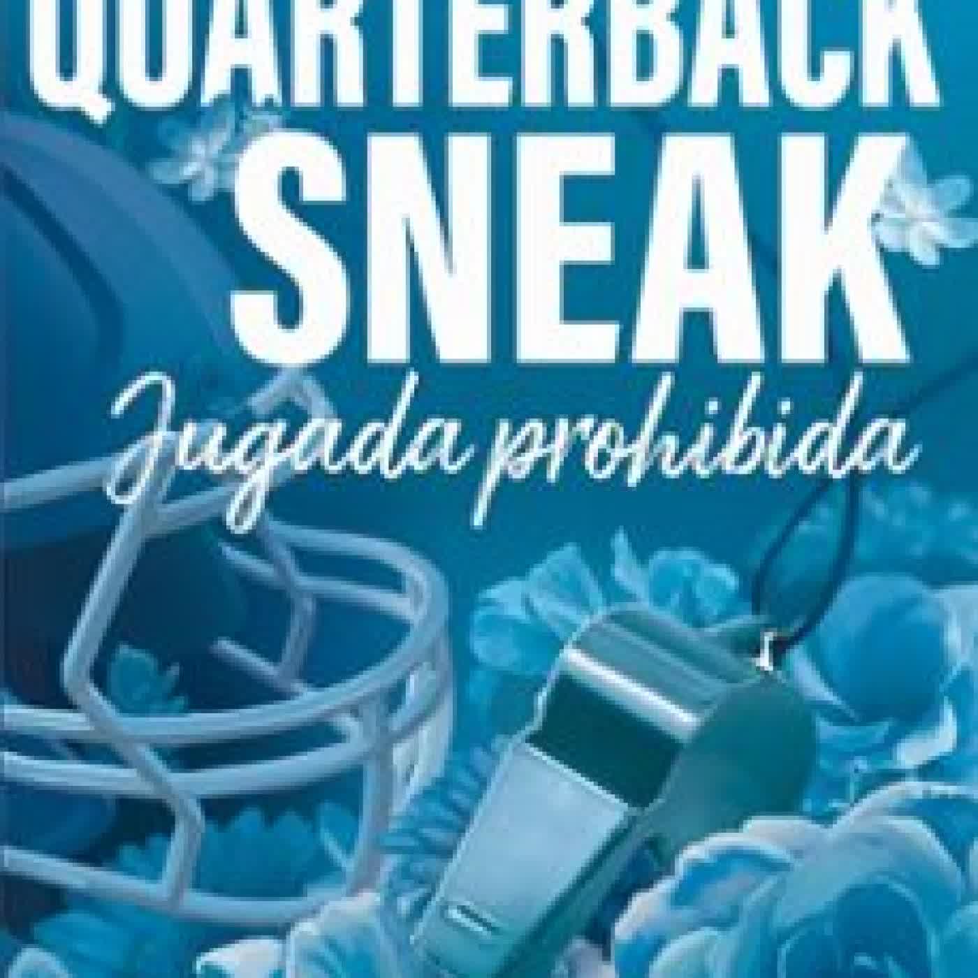 RIVALES. QUARTERBACK SNEAK Kandi Steiner