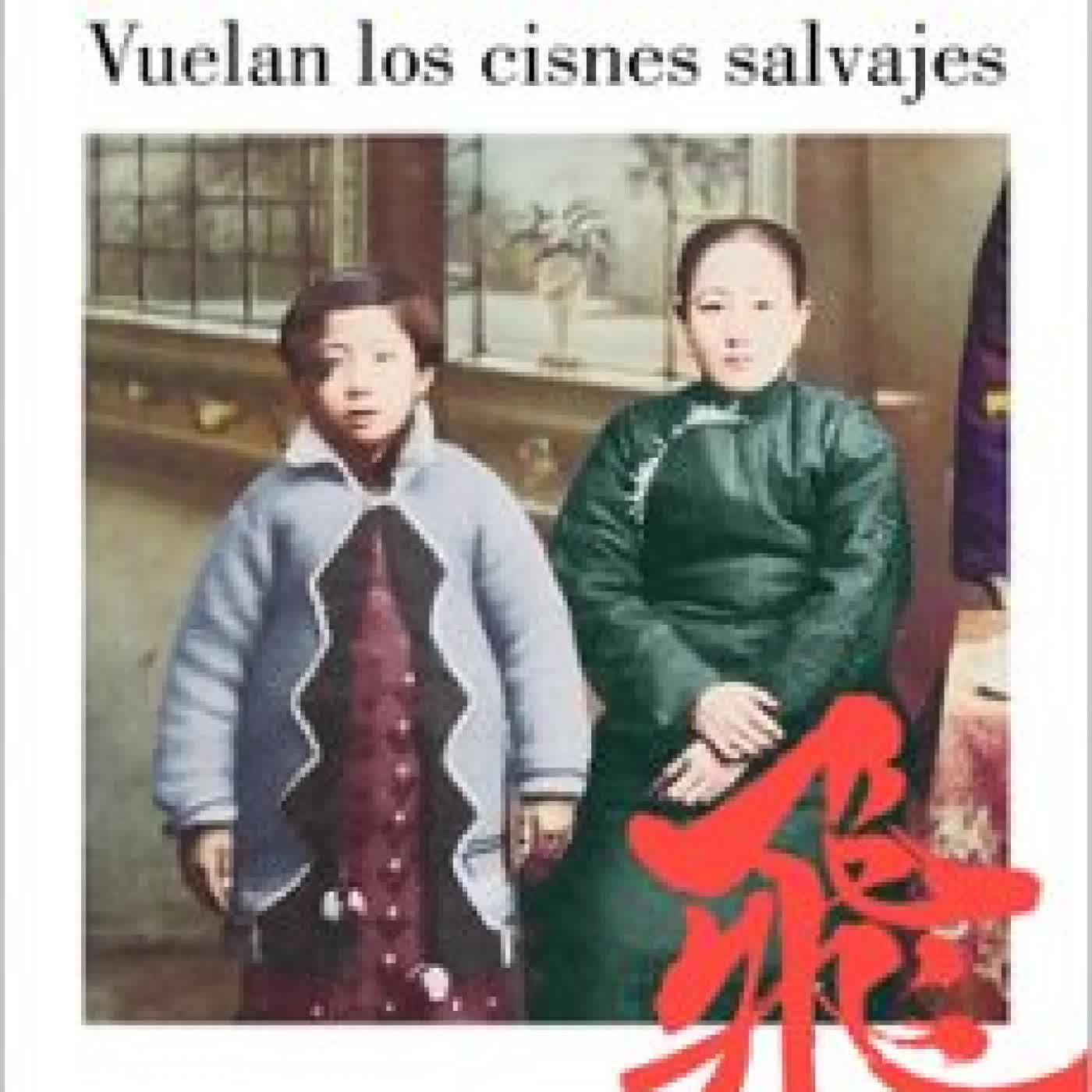 VUELAN LOS CISNES SALVAJES Jung Chang