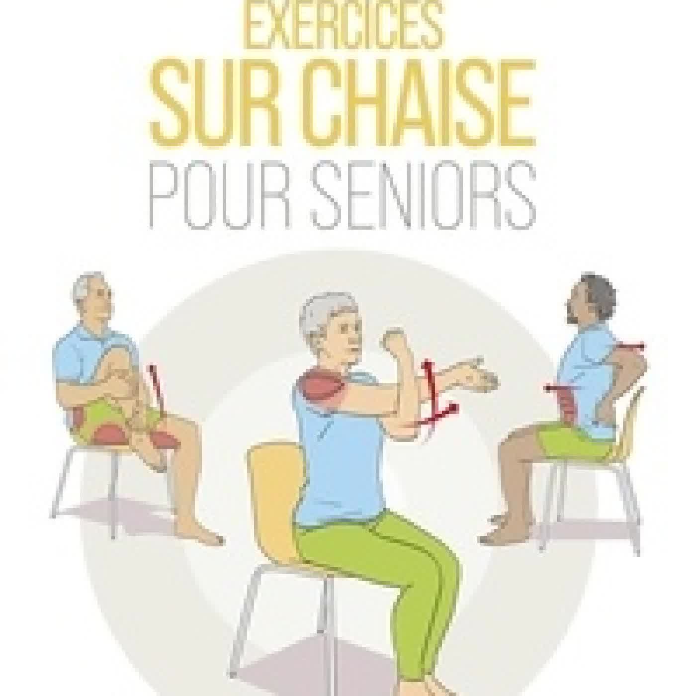Lire en ligne : Exercices sur chaise pour seniors