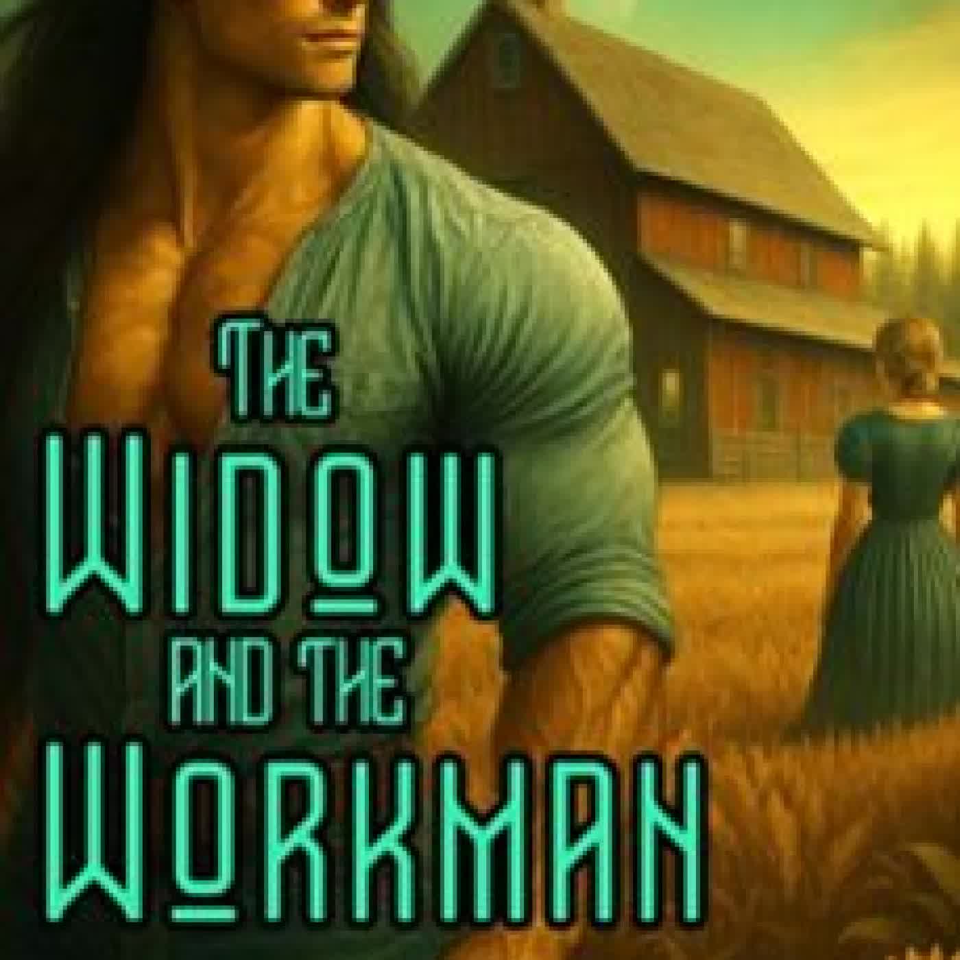 THE WIDOW AND THE WORKMAN ANNE E. KYLE