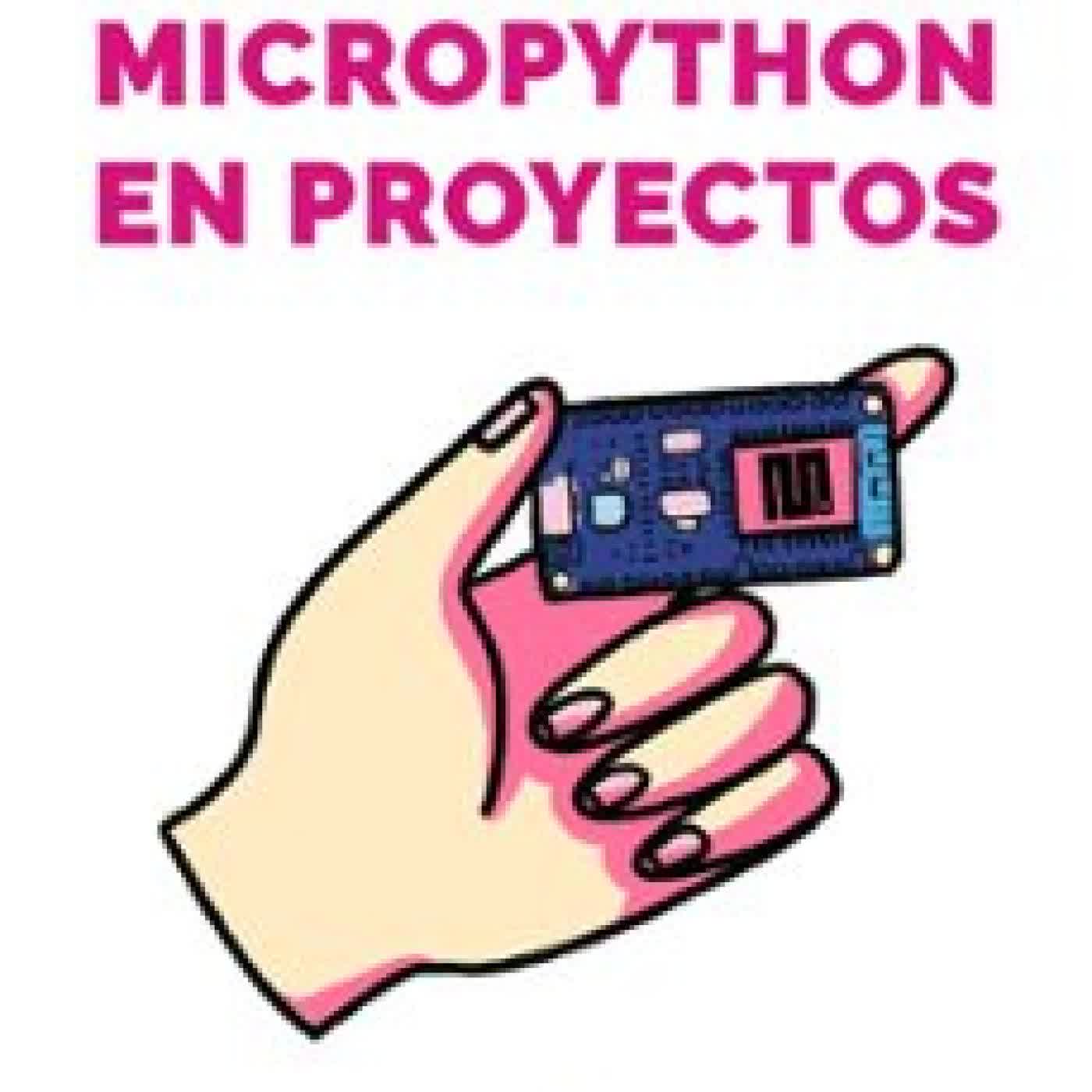 MICROPYTHON EN PROYECTOS. UNA INTRODUCCIÓN PRÁCTICA A LA PROGRAMA CIÓN DE MICROCONTROLADORES BEATRIZ PADIN ROMERO, ADRIANA DAPENA JANEIRO