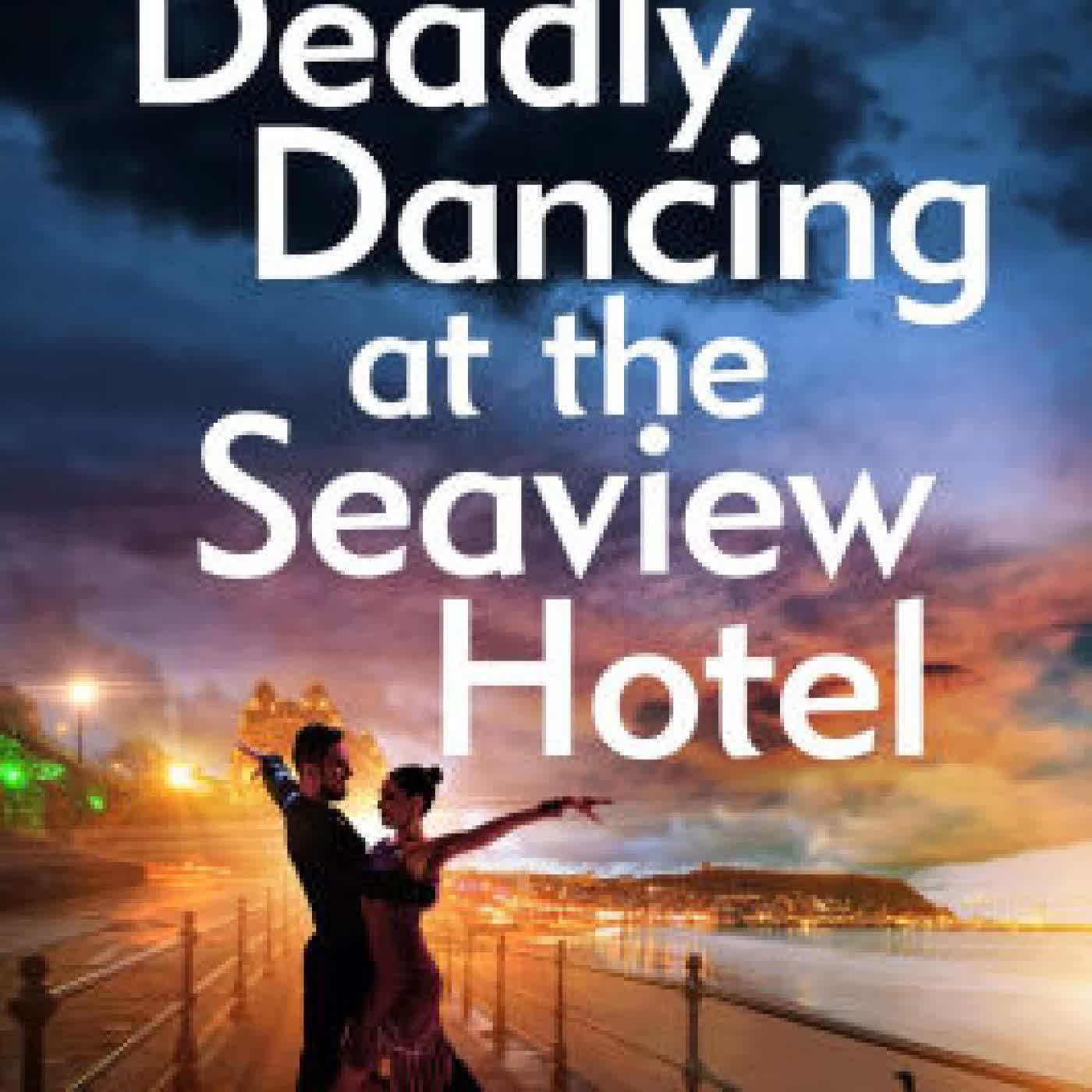 Read online: Deadly Dancing at the Seaview Hotel: A Helen Dexter mystery 4 by Glenda Young