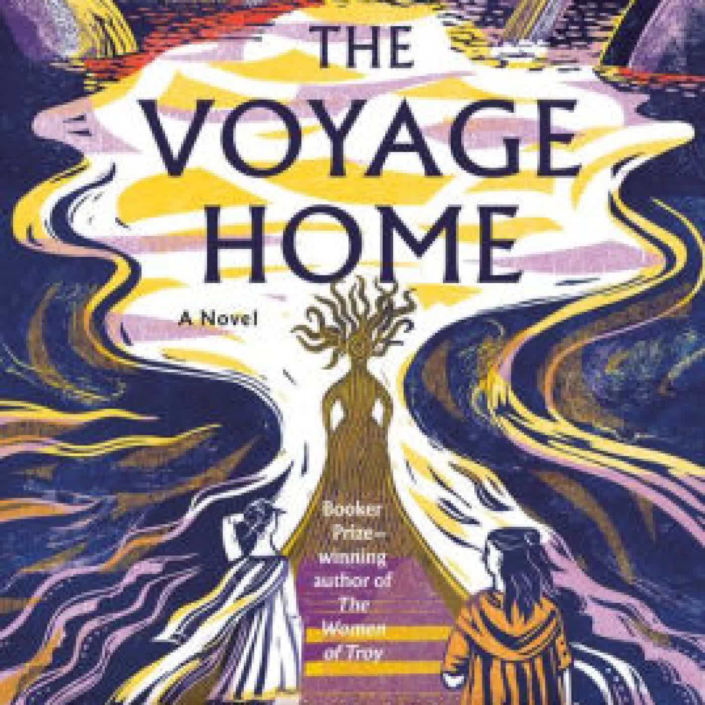 Read online: The Voyage Home: A Novel by Pat Barker