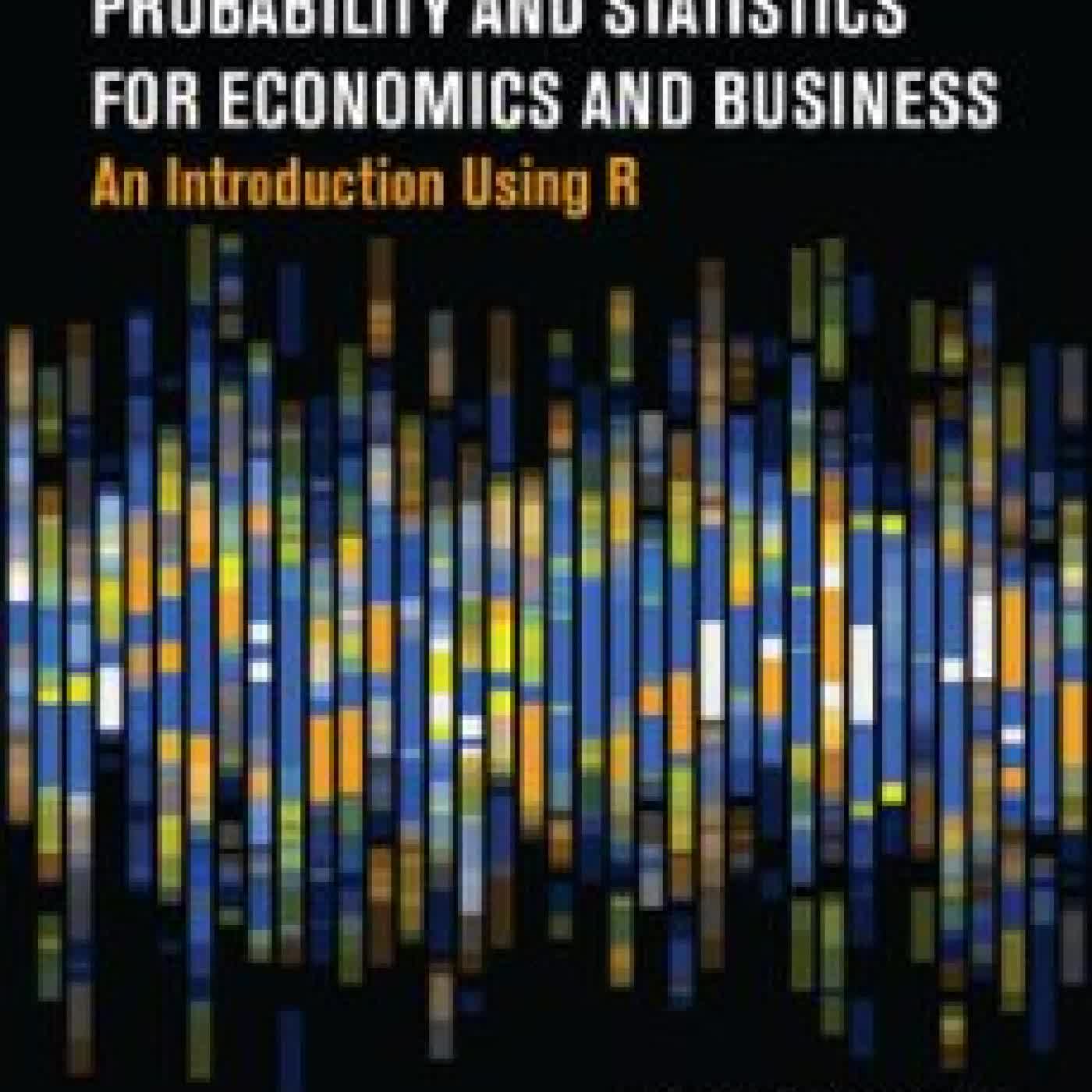 PROBABILITY AND STATISTICS FOR ECONOMICS AND BUSINESS JASON ABREVAYA