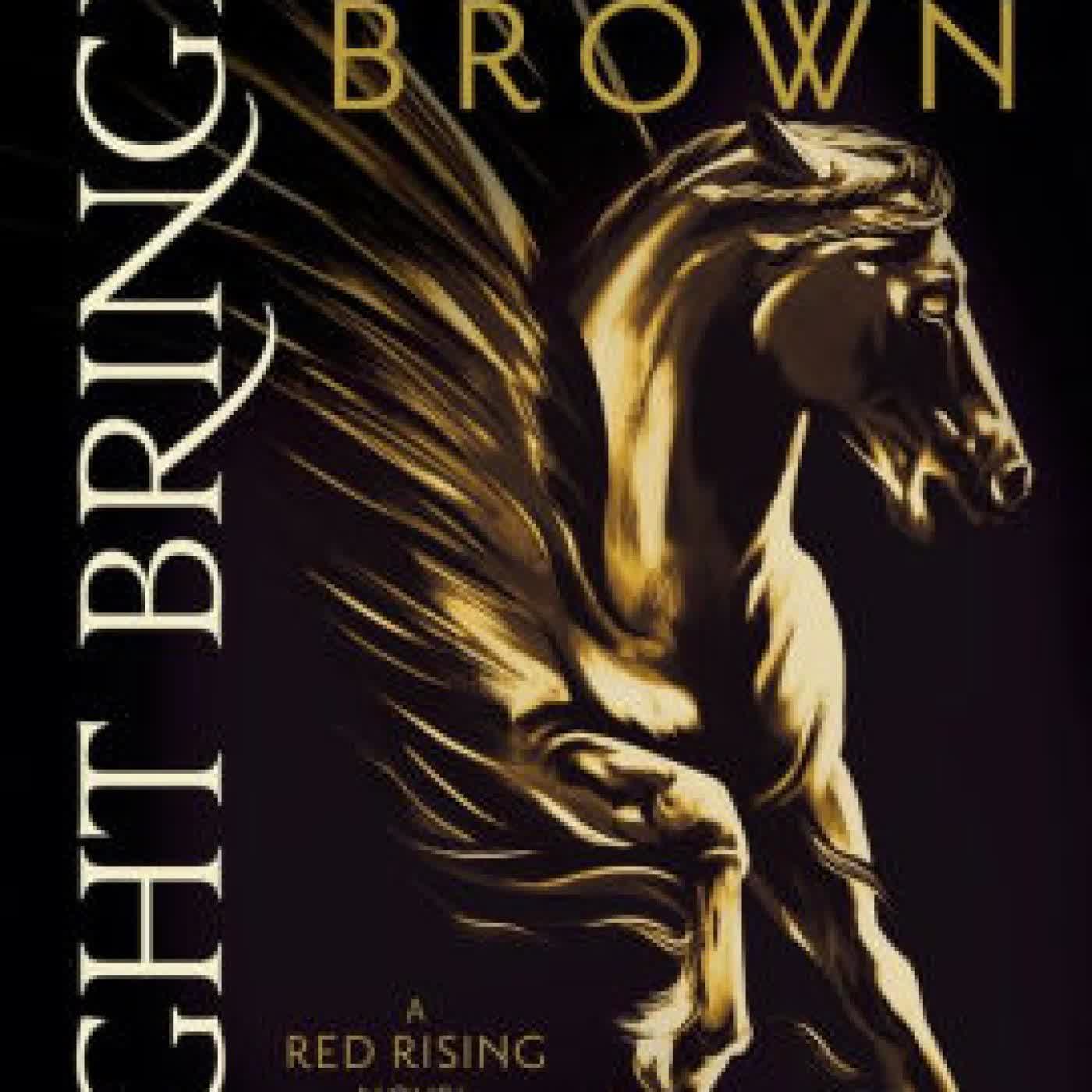 Read online: Light Bringer: A Red Rising Novel by Pierce Brown
