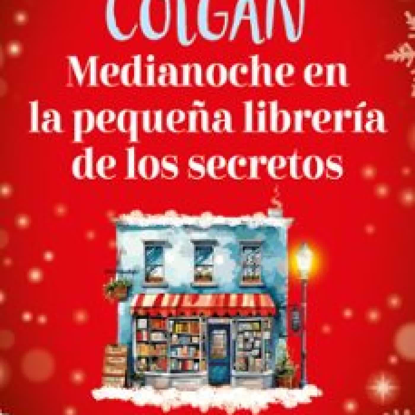 MEDIANOCHE EN LA PEQUEÑA LIBRERÍA DE LOS SECRETOS Jenny Colgan