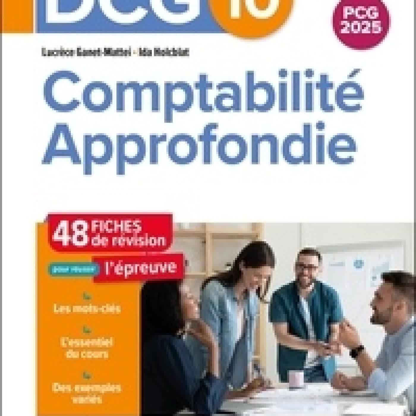 Lire en ligne : Comptabilité approfondie DCG 10. 48 fiches de révision Edition 2025