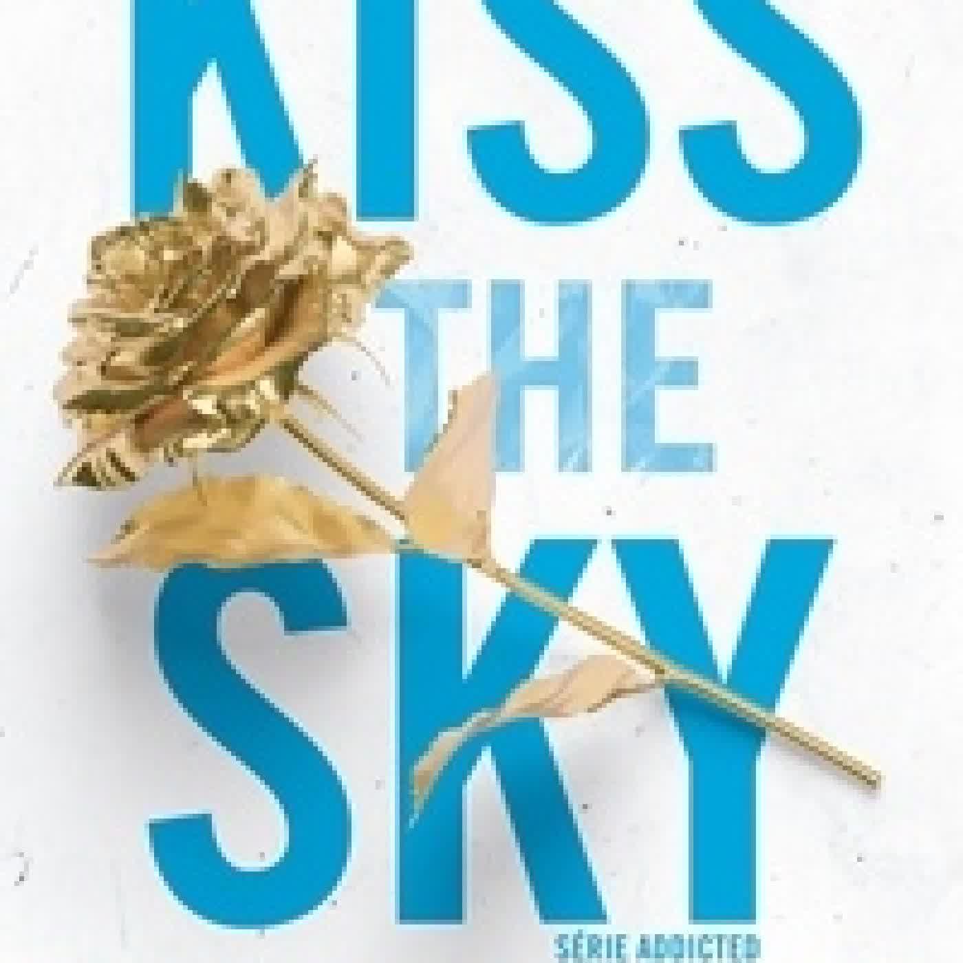 {téléchargement} Addicted Tome 4Kiss the Sky