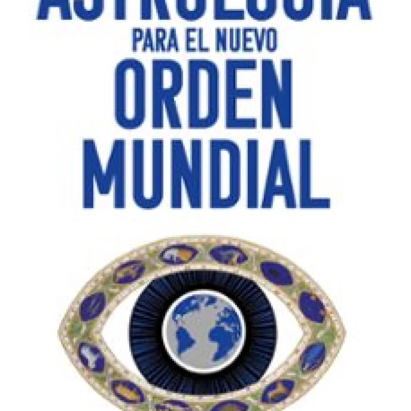 ASTROLOGÍA PARA EL NUEVO ORDEN MUNDIAL José Millán