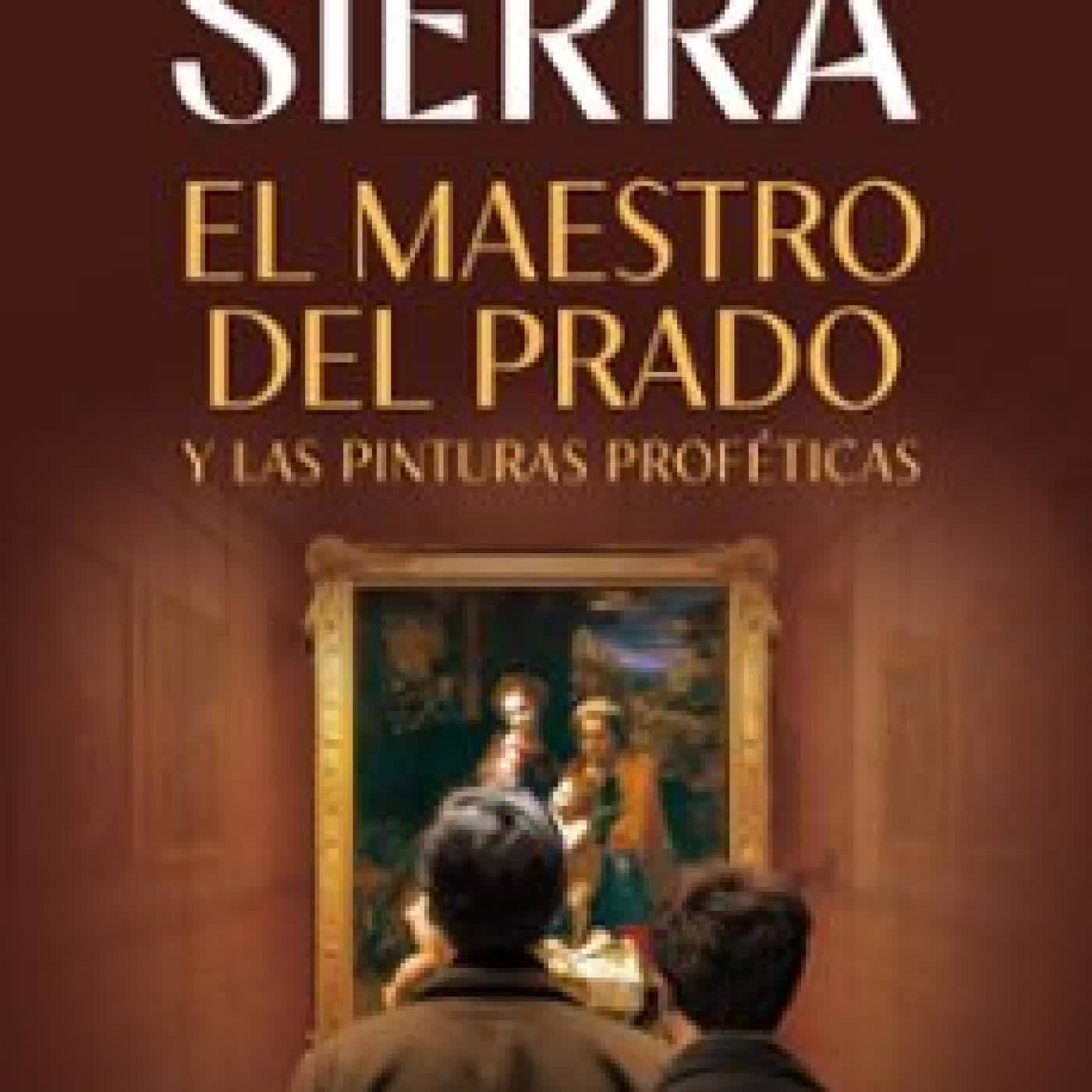 EL MAESTRO DEL PRADO Javier Sierra