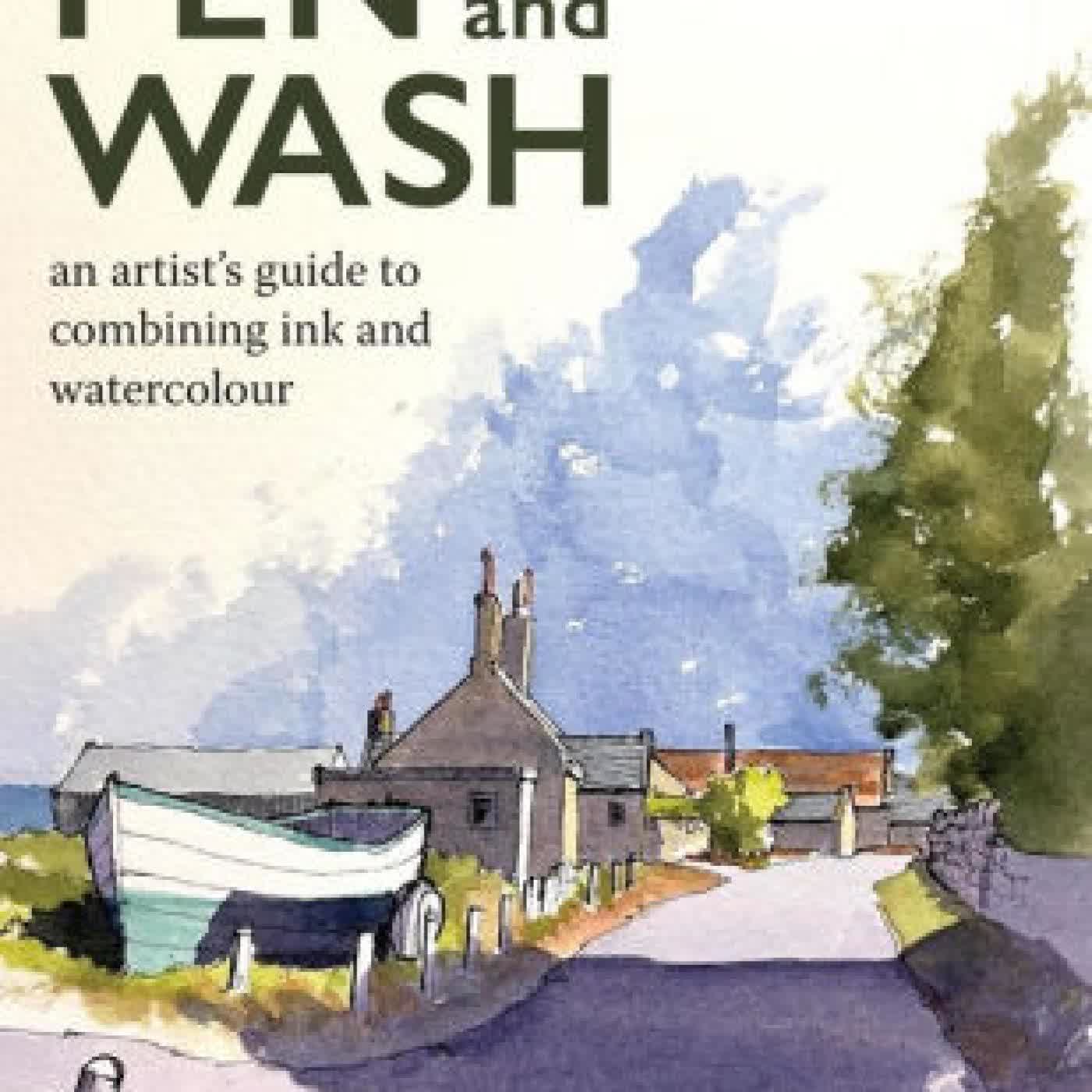 Read online: Pen and Wash: An Artist's Guide to Combining Ink and Watercolour by John Harrison