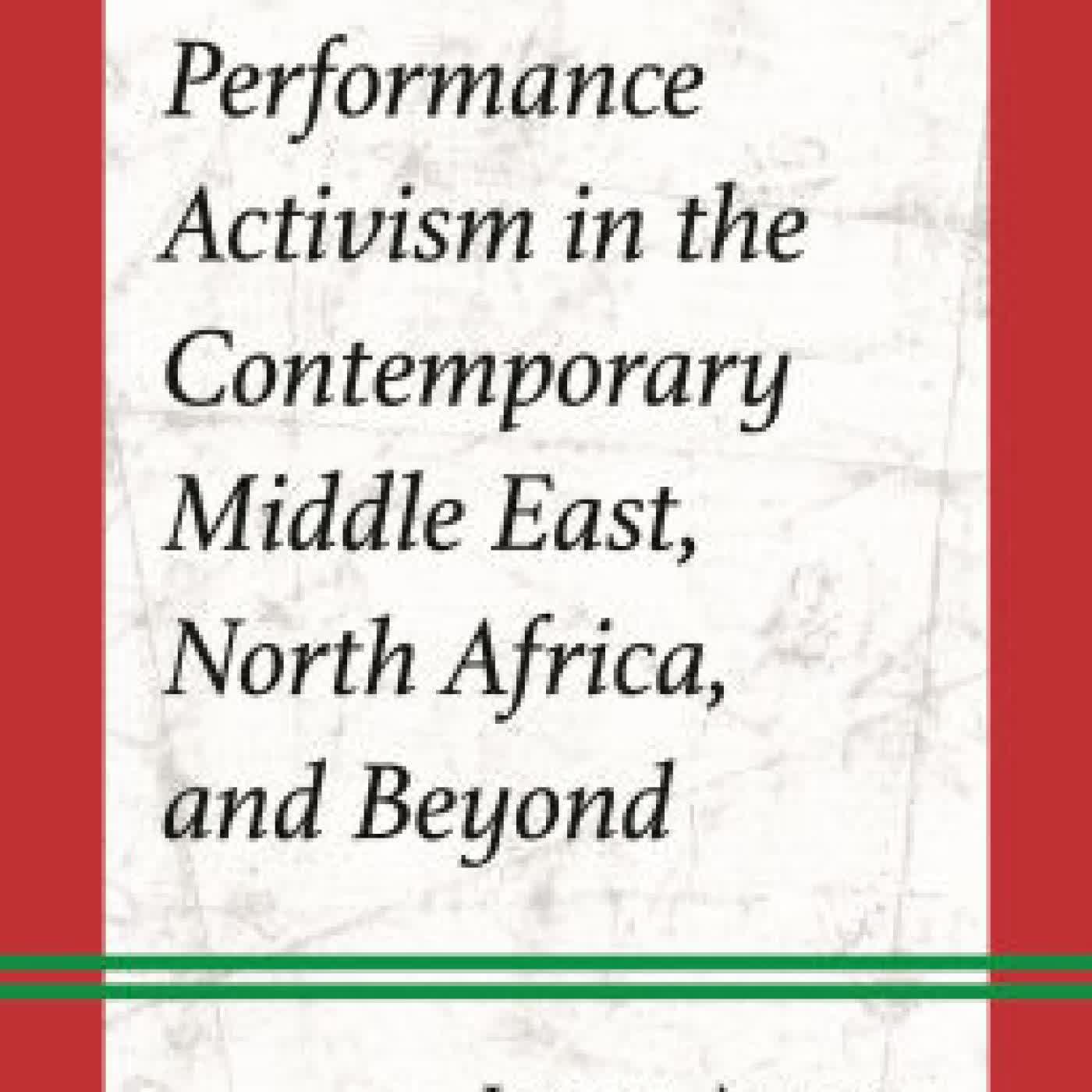 Performance Activism in the Contemporary Middle East, North Africa, and Beyond by Joseph Alagha on Iphone New Format