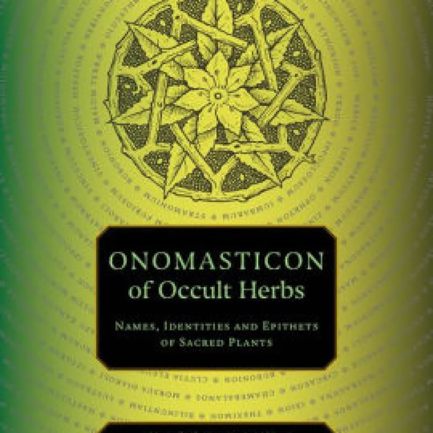 Onomasticon of Occult Herbs: Names, Identities and Epithets of Sacred Plants by Daniel A Schulke on Iphone New Format