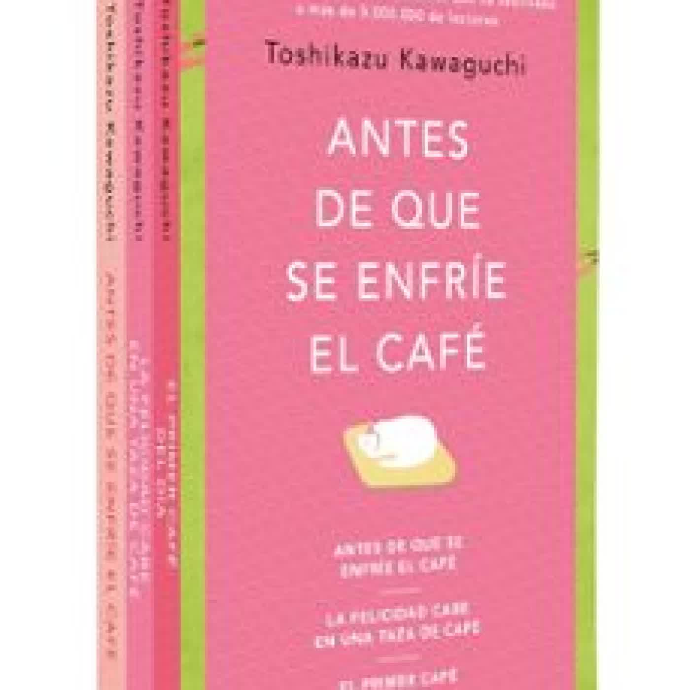 PACK ANTES DE QUE SE ENFRÍE EL CAFE Toshikazu Kawaguchi