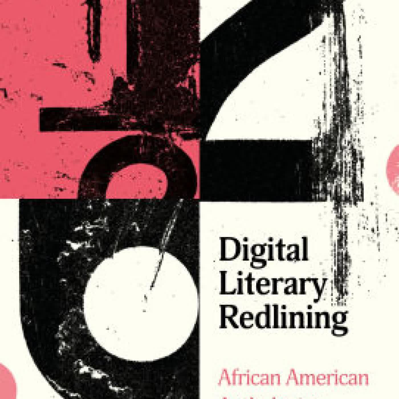Read online: Digital Literary Redlining: African American Anthologies, Digital Humanities, and the Canon by Amy E. Earhart