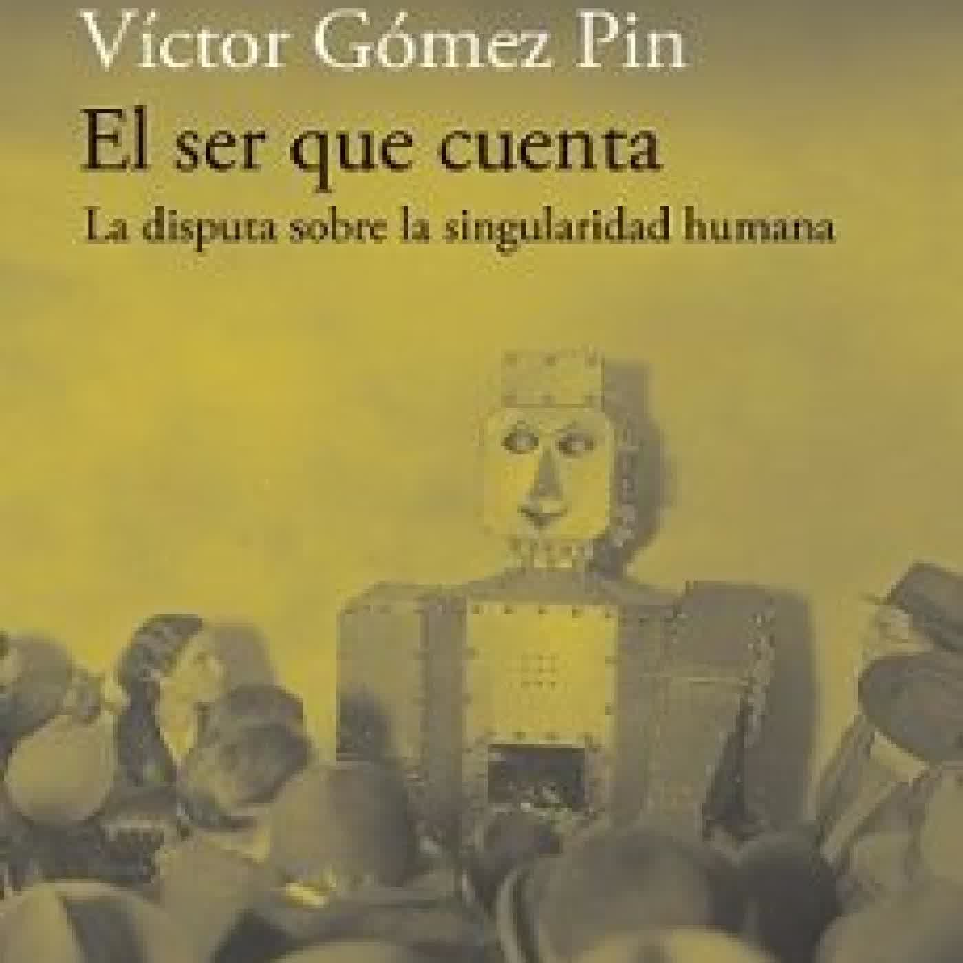 EL SER QUE CUENTA Víctor Gómez Pin