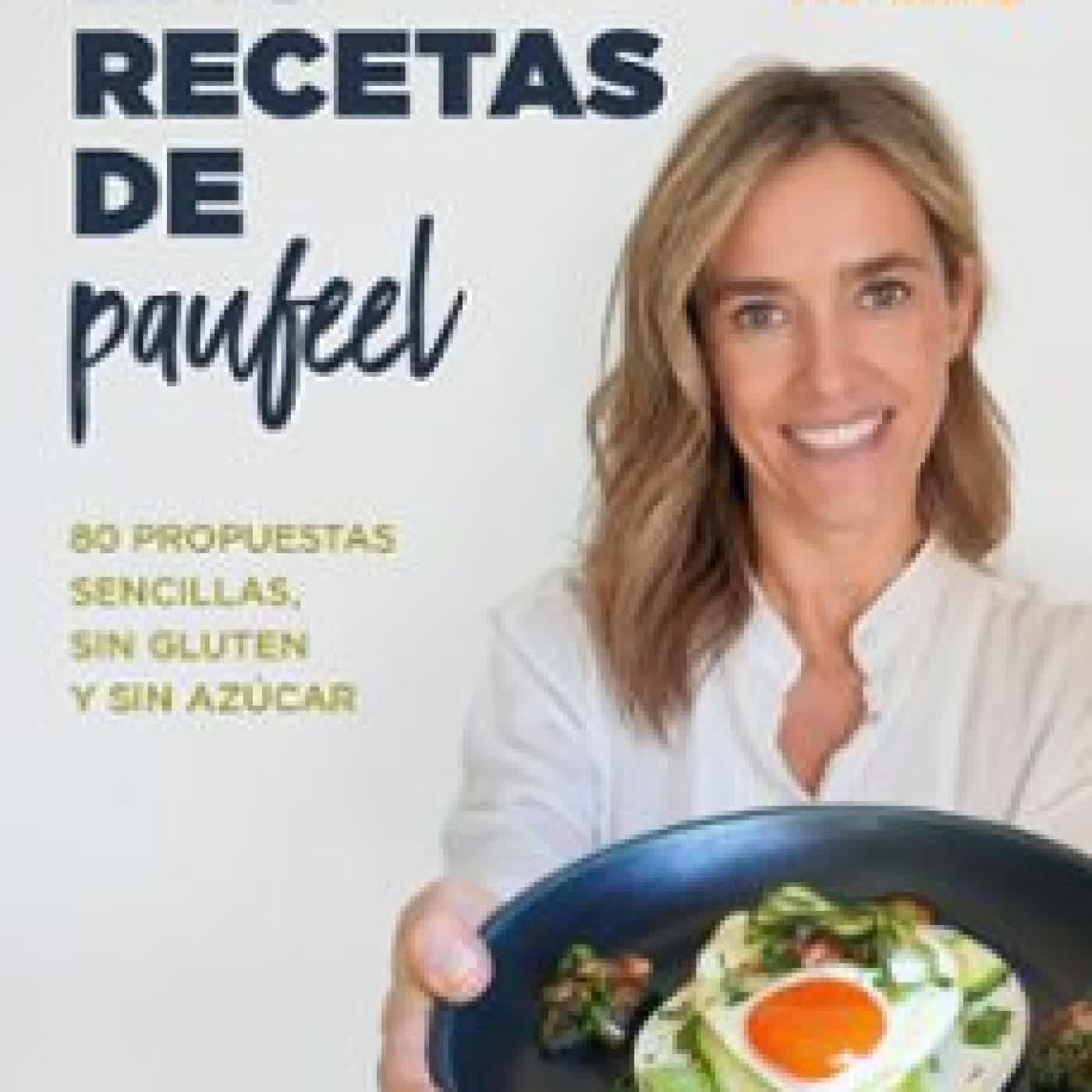 LAS RECETAS DE PAUFEEL Paula Monreal
