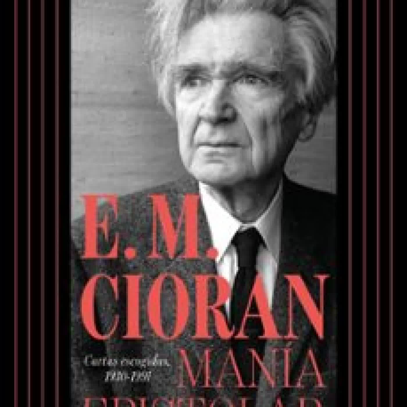 MANÍA EPISTOLAR Émile Michel Cioran