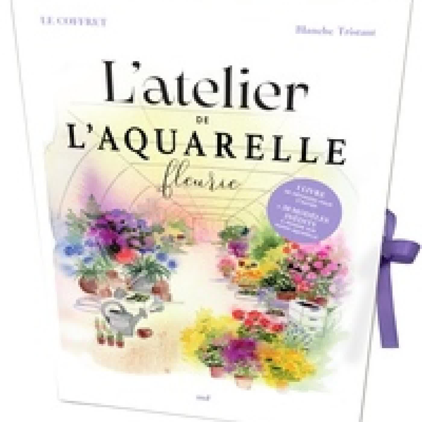 Télécharger Pdf L’atelier de l’aquarelle fleurie. Avec 1 livre de méthodes pour s’initier + 20 modèles inédits à peindre