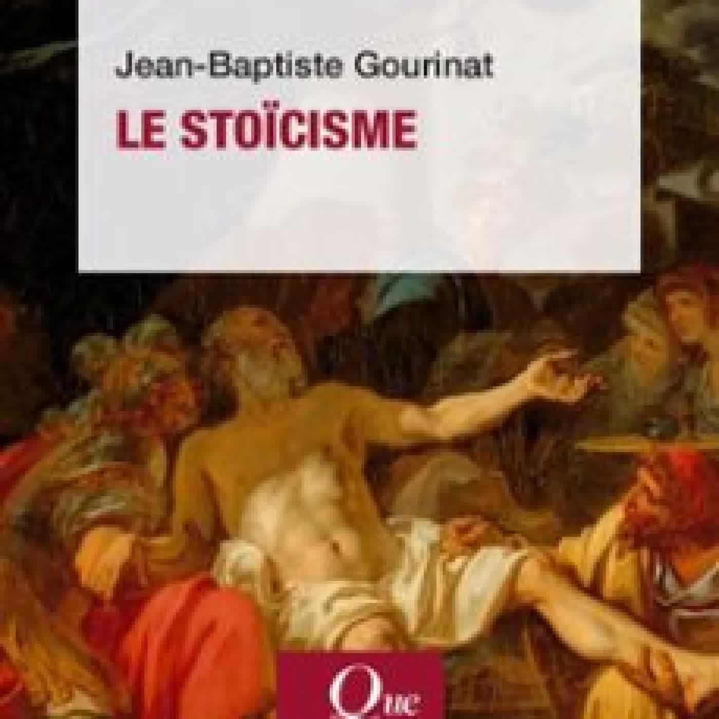 LE STOÏCISME JEAN-BAPTISTE GOURINAT