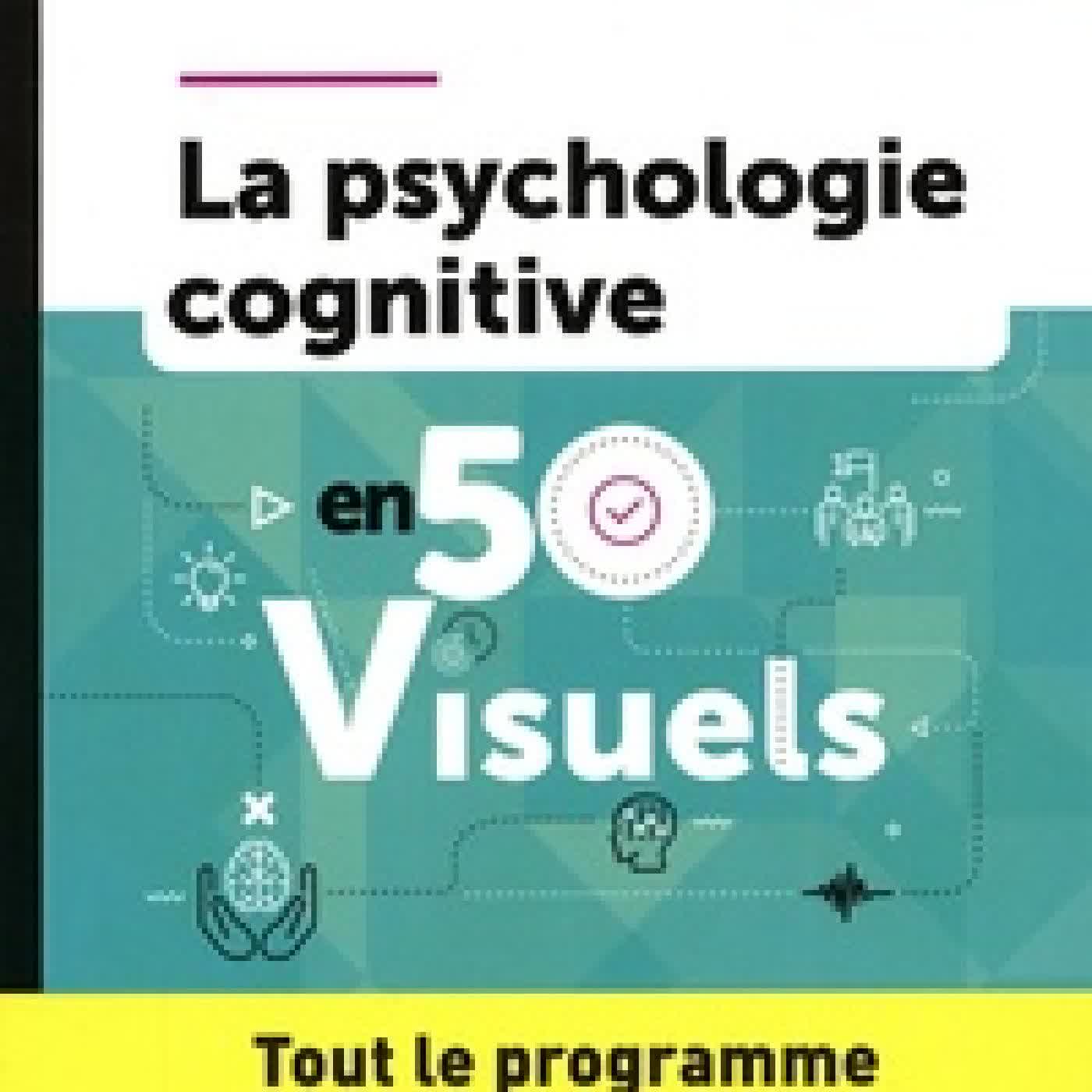 Télécharger Pdf La psychologie cognitive en 50 visuels L1 L2. Tout le programme en 52 fiches