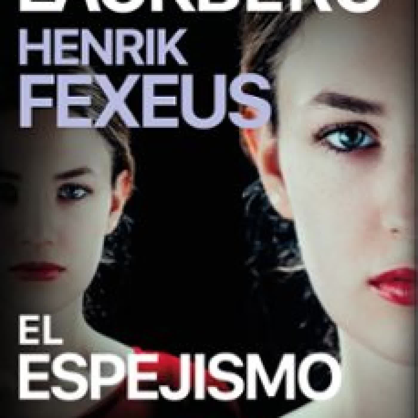 EL ESPEJISMO Camilla Läckberg, Henrik Fexeus