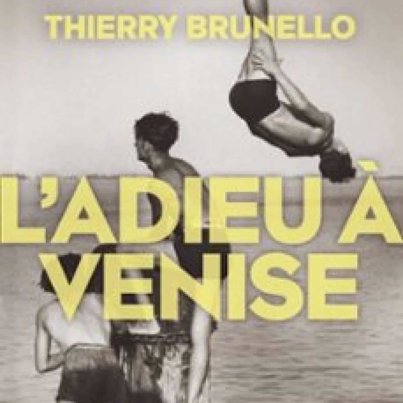 L'ADIEU À VENISE THIERRY BRUNELLO