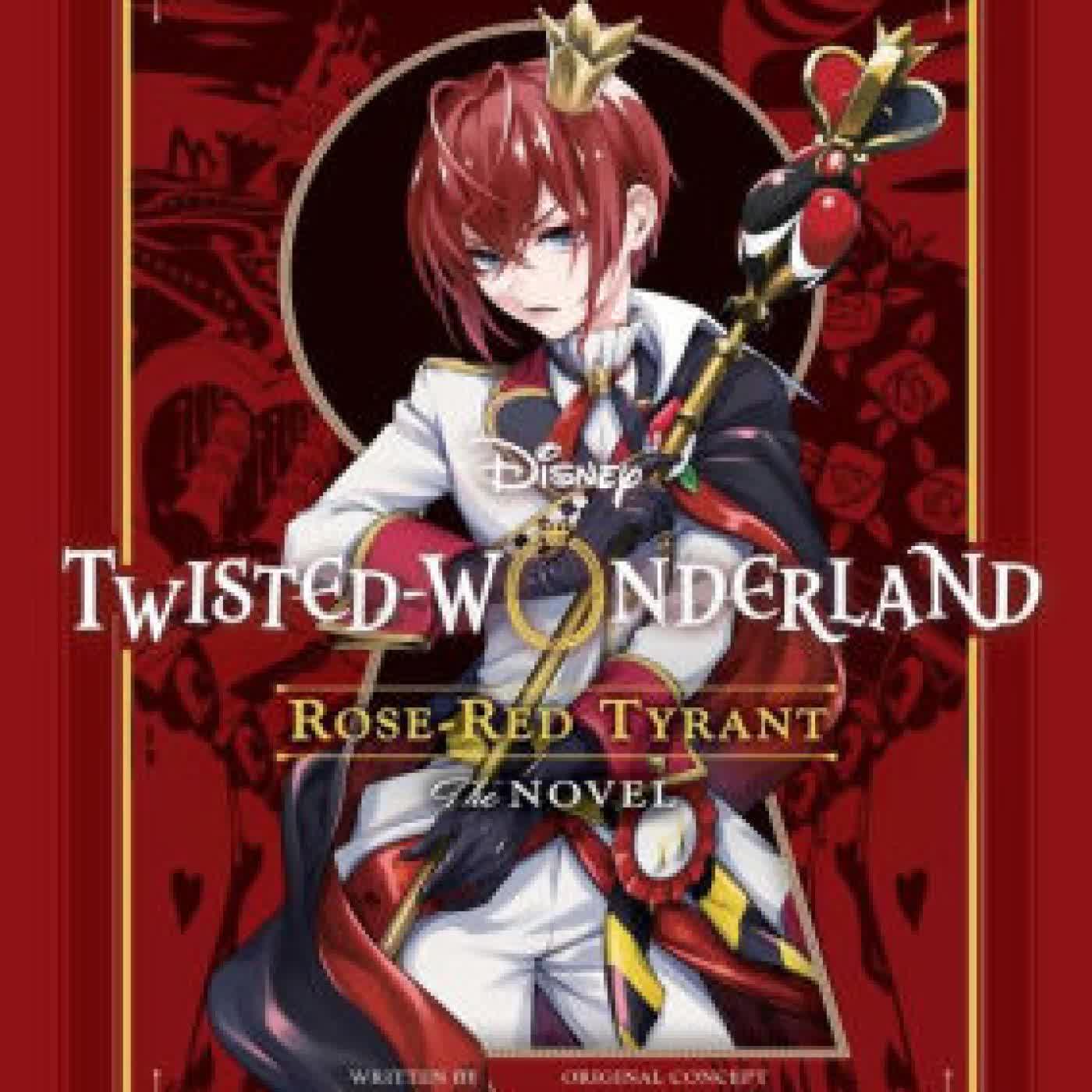 Disney Twisted-Wonderland: Rose-Red Tyrant: The Novel by Jun Hioki, Yana Toboso on Iphone New Format