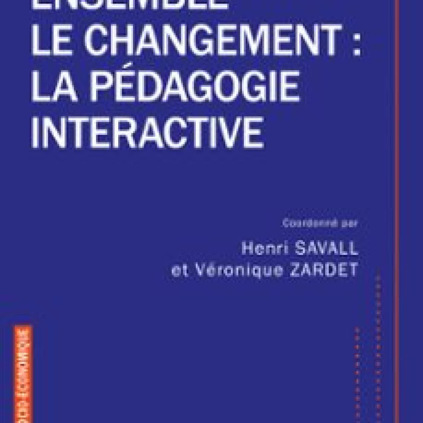 RÉUSSIR ENSEMBLE LE CHANGEMENT HENRI SAVALL, VÉRONIQUE ZARDET