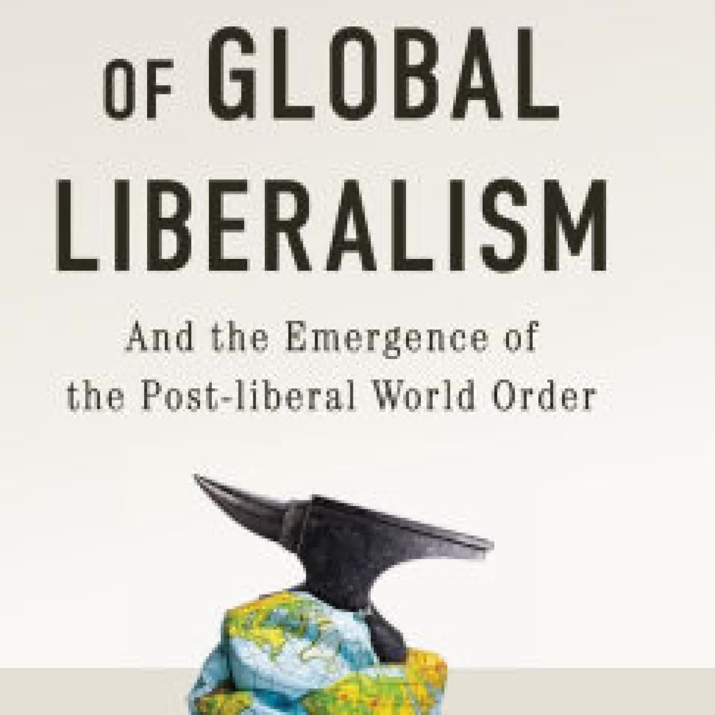The Collapse of Global Liberalism: And the Emergence of the Post Liberal World Order by Philip Pilkington on Iphone New Format