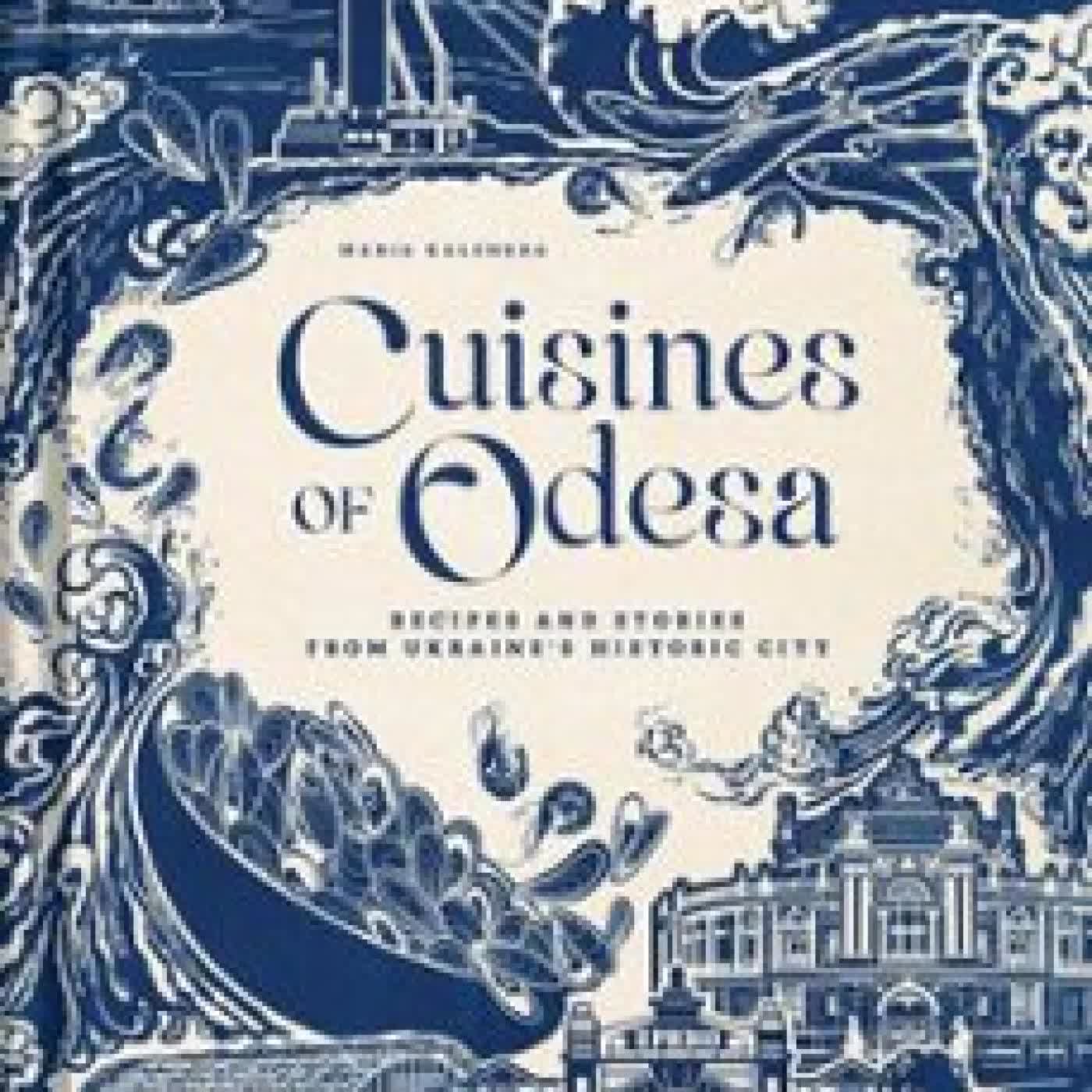 CUISINES OF ODESA MARIA KALENSKA
