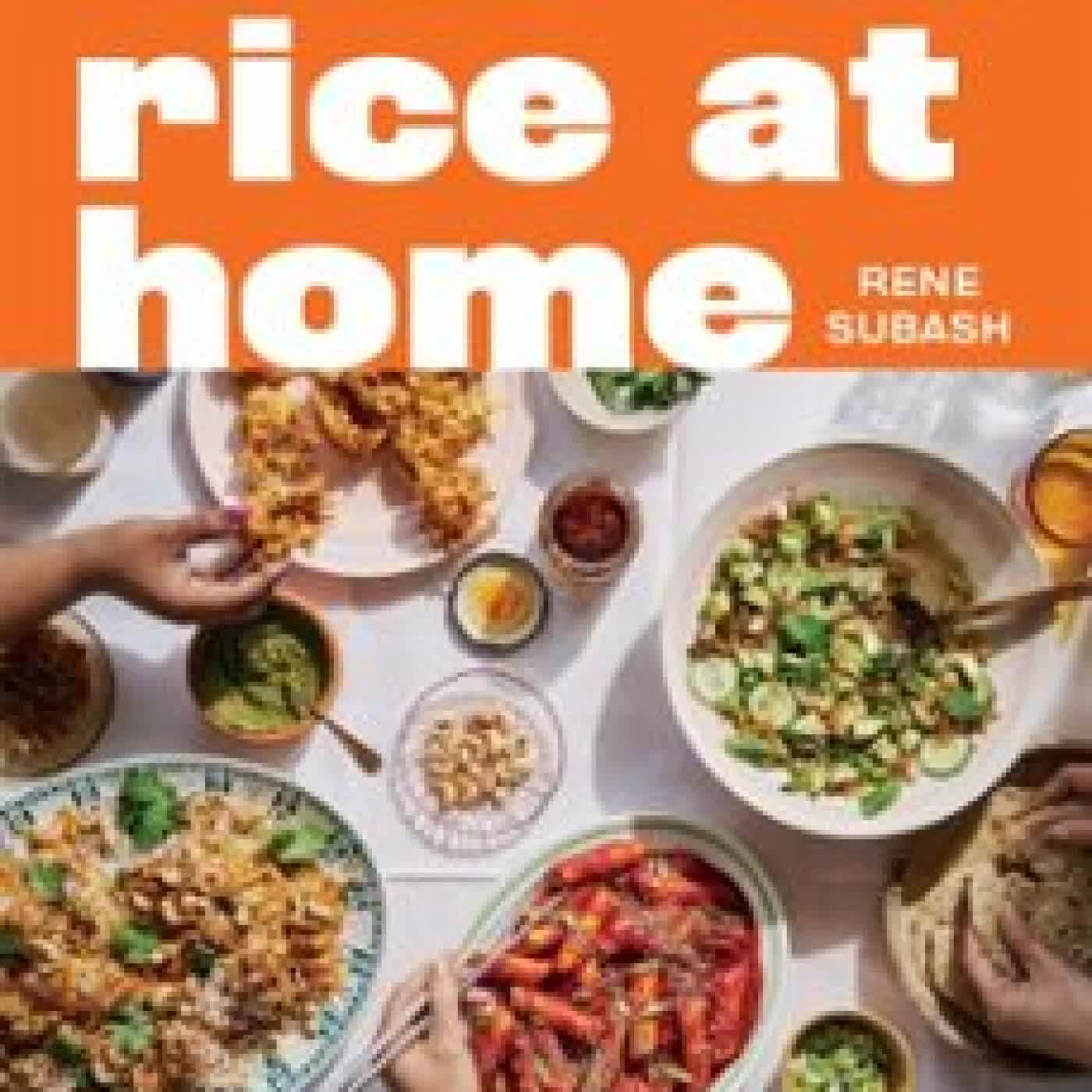 THERE'S RICE AT HOME RENE SUBASH