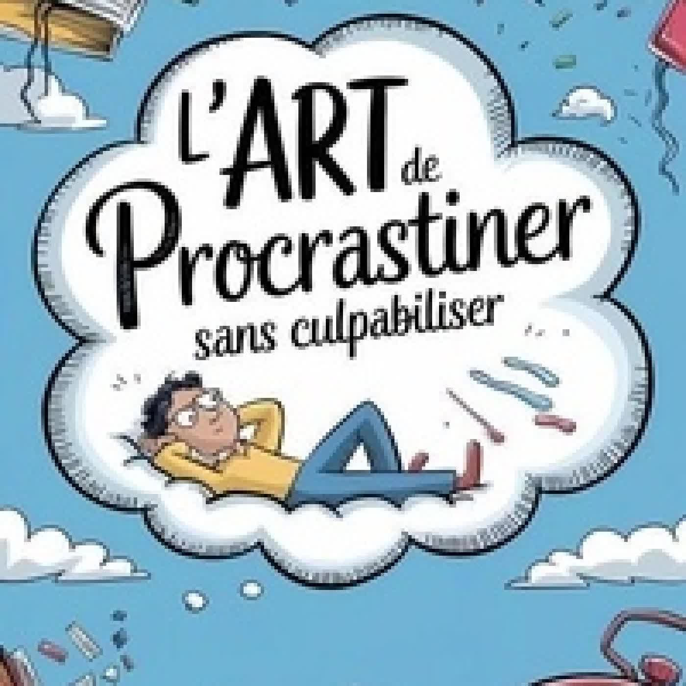 {téléchargement} L'art de procrastiner sans culpabiliser