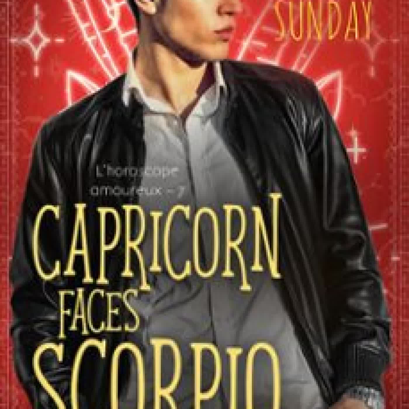 CAPRICORN FACES SCORPIO ANYTA SUNDAY