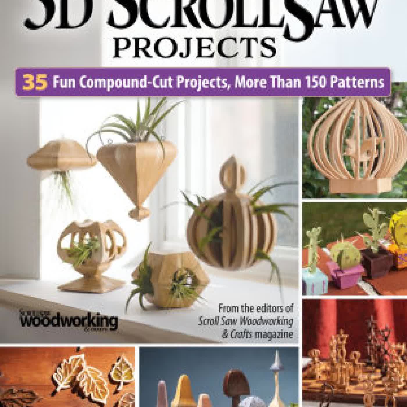 3D Scroll Saw Projects: 35 Fun Compound-Cut Projects, More Than 150 Patterns by Diana L. Thompson, Fred & Julie Byrne, Sue Mey, Al Baggetta, David Van Ess on Iphone New Format