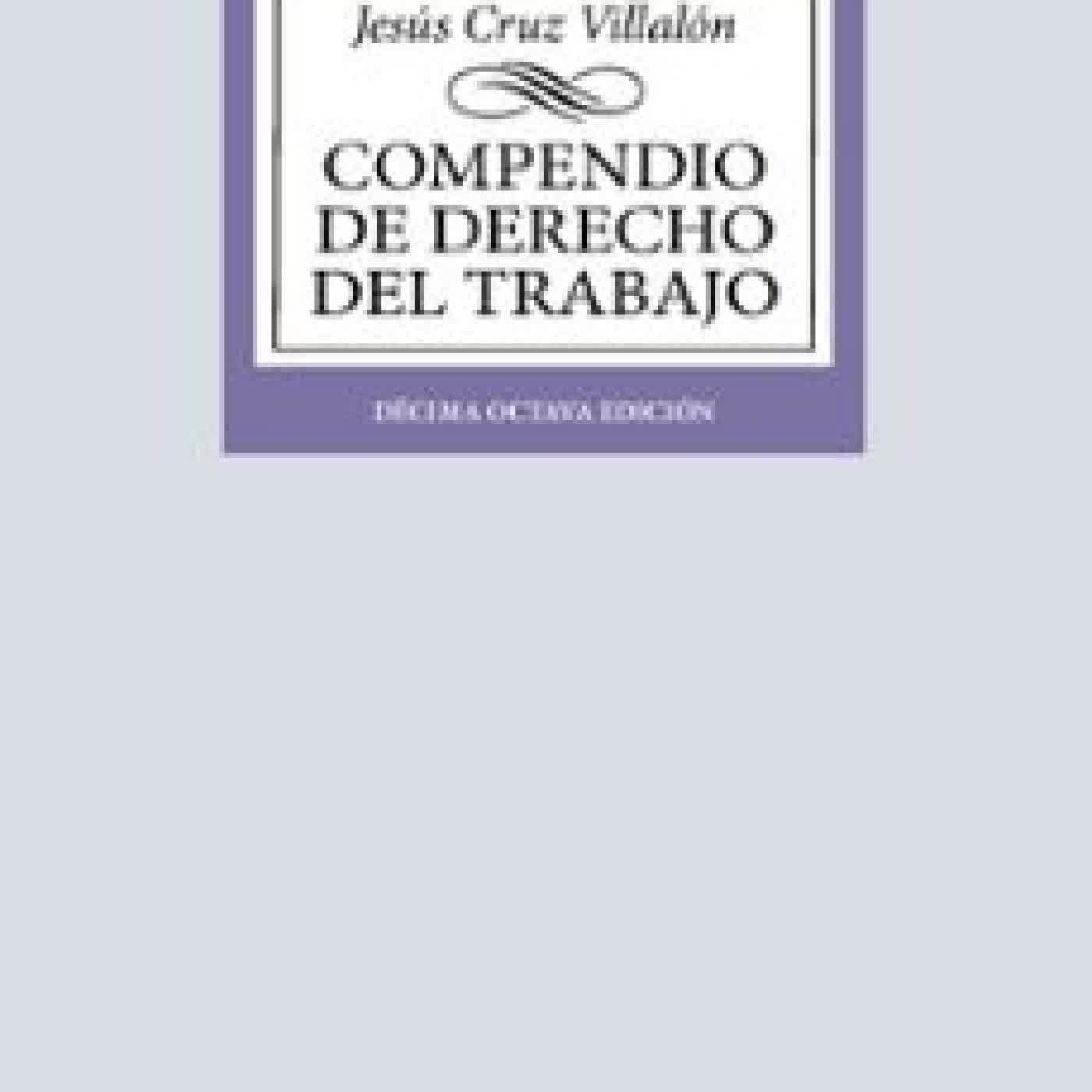 COMPENDIO DE DERECHO DEL TRABAJO Jesús Cruz Villalón