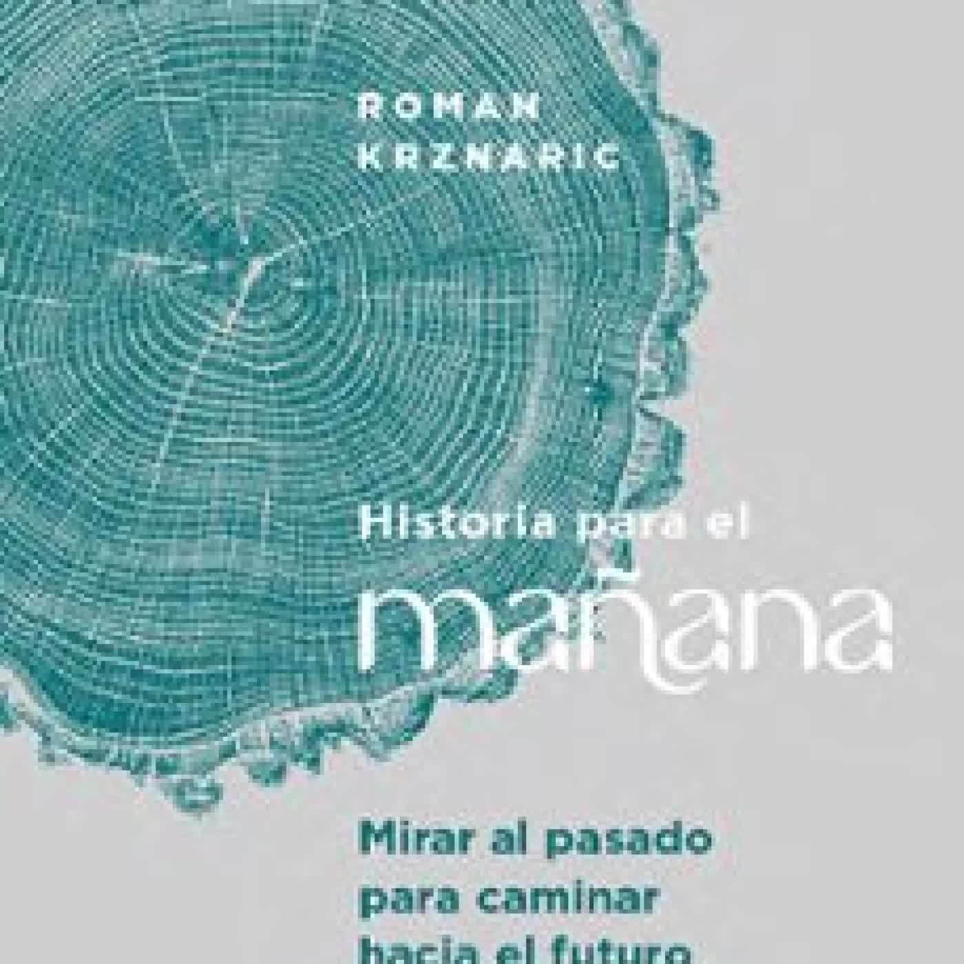 HISTORIA PARA EL MAÑANA Roman Krznaric