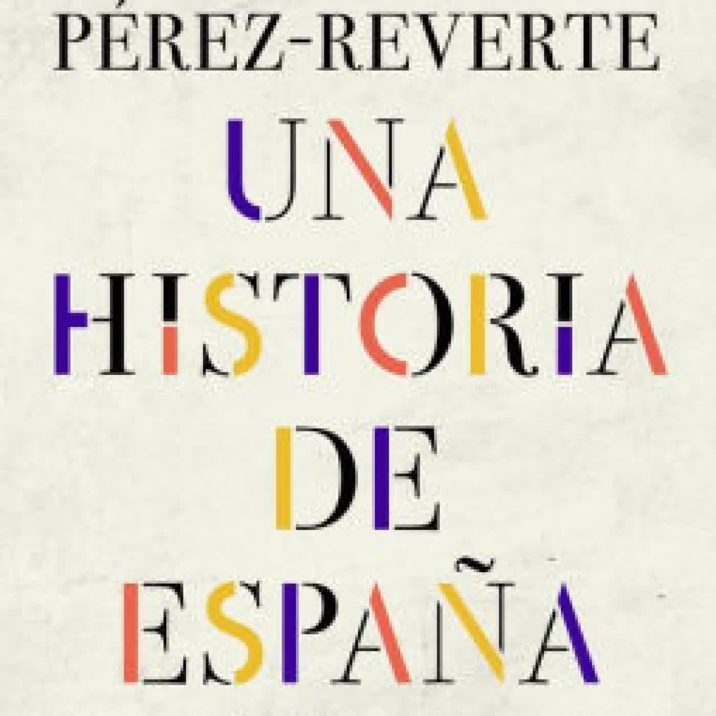 Read online: Una historia de Espana / A History of Spain by Arturo Pérez-Reverte