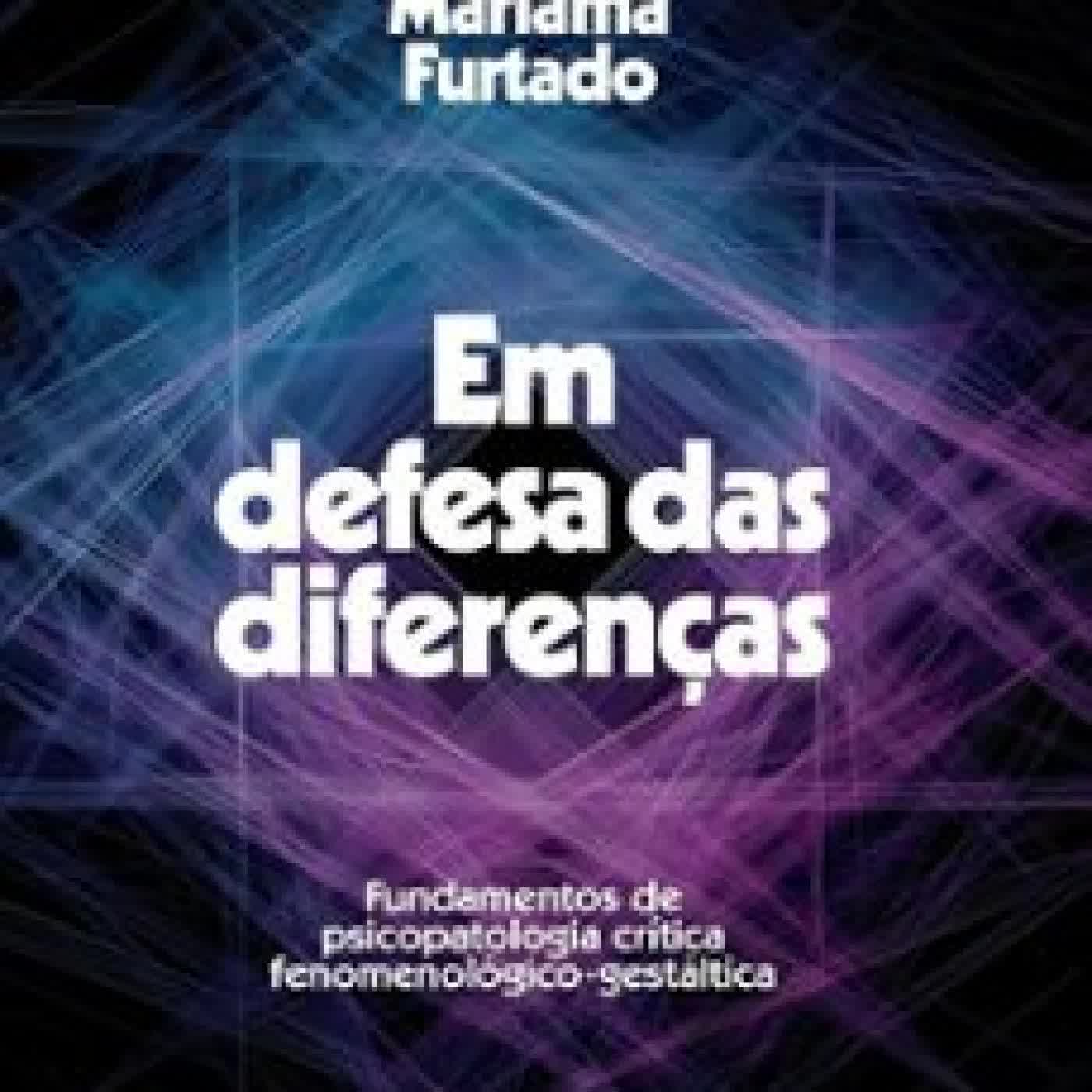 EM DEFESA DAS DIFERENÇAS MARIAMA FURTADO