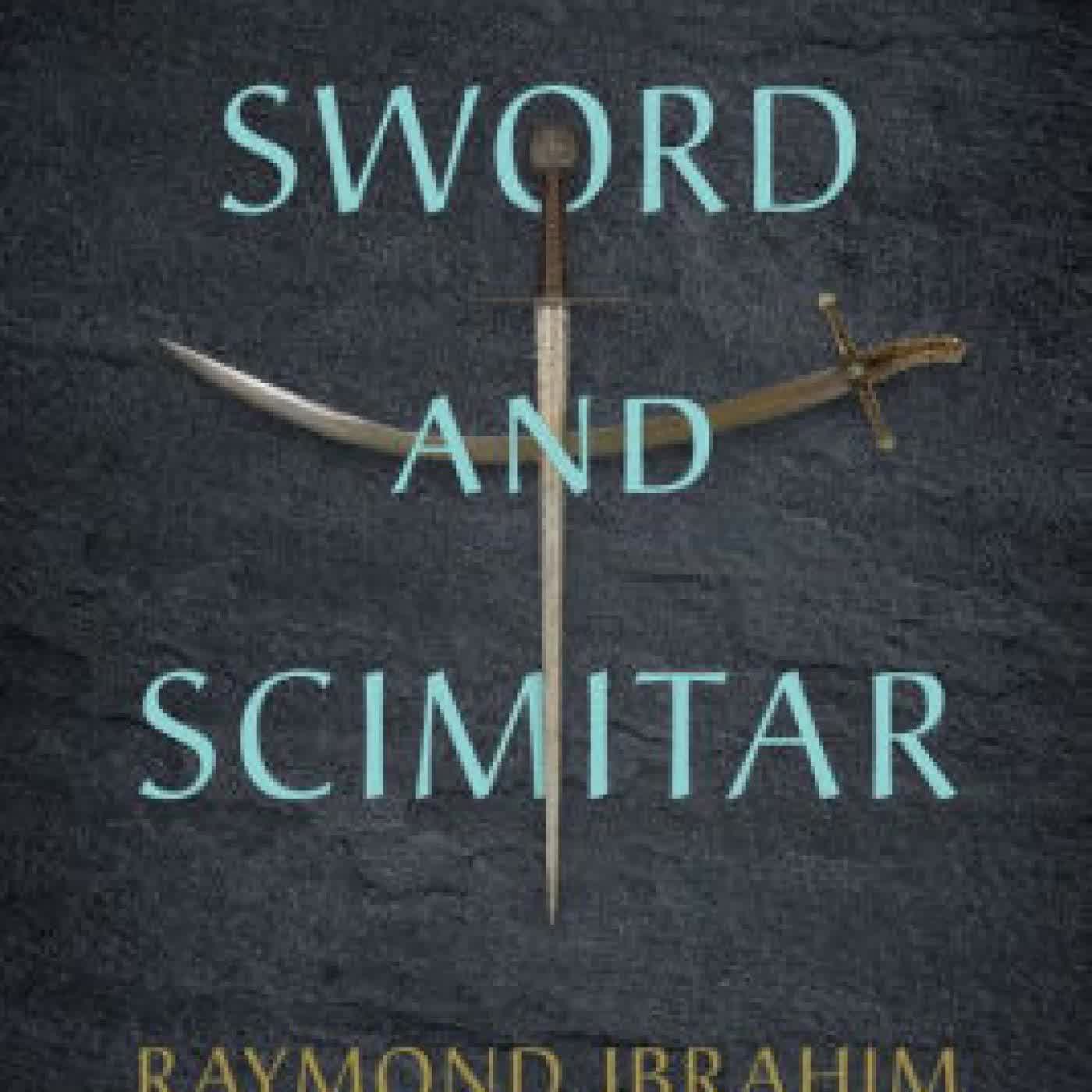 Sword and Scimitar: Fourteen Centuries of War between Islam and the West by Raymond Ibrahim, Victor Davis Hanson on Iphone New Format