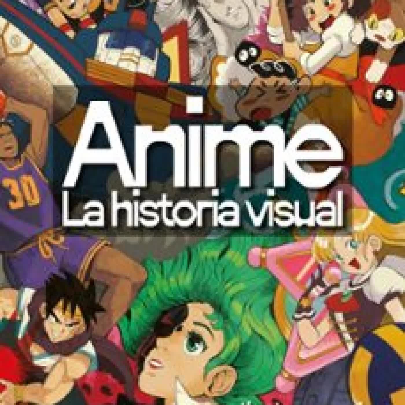 ANIME. LA HISTORIA VISUAL JOE O CONNELL