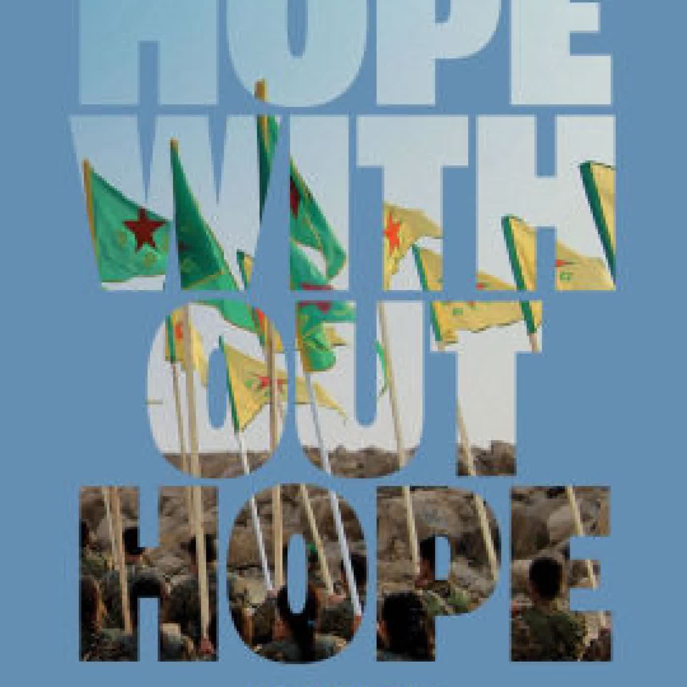 Hope Without Hope: Rojava and Revolutionary Commitment by Matt Broomfield, John Holloway on Iphone New Format