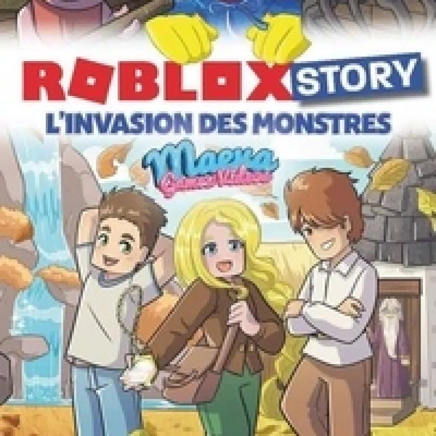 Lire en ligne : Roblox story L'invasion des monstres